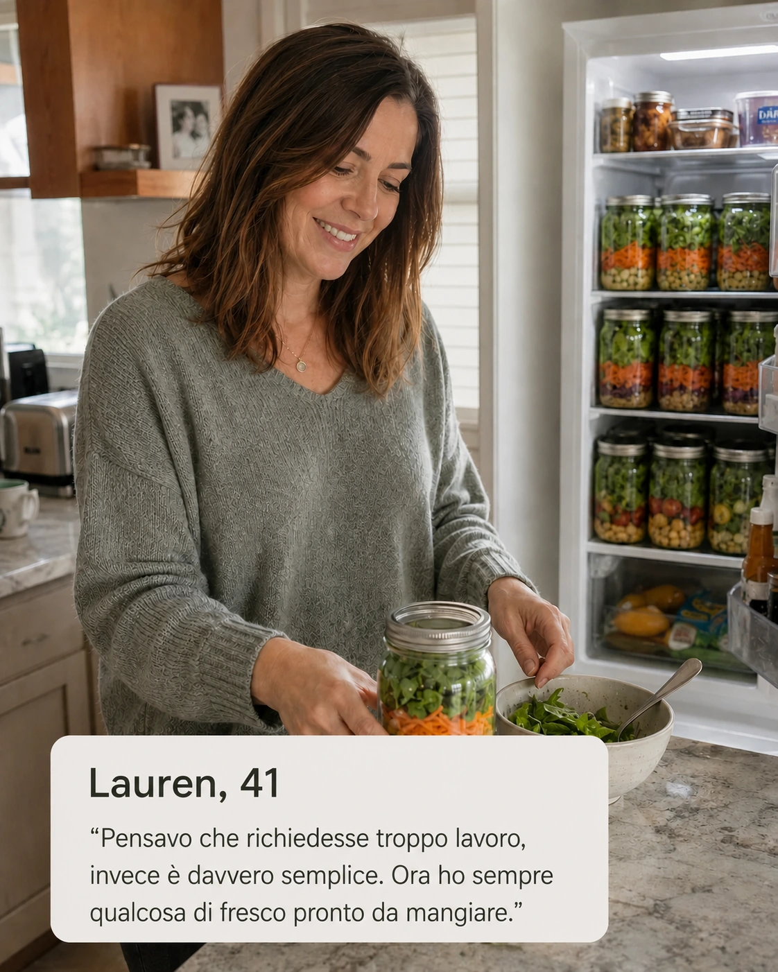 Lauren, 41 anni - Pensavo che ci sarebbe voluto troppo lavoro, ma in realtà è semplice. Adesso ho sempre qualcosa di fresco pronto